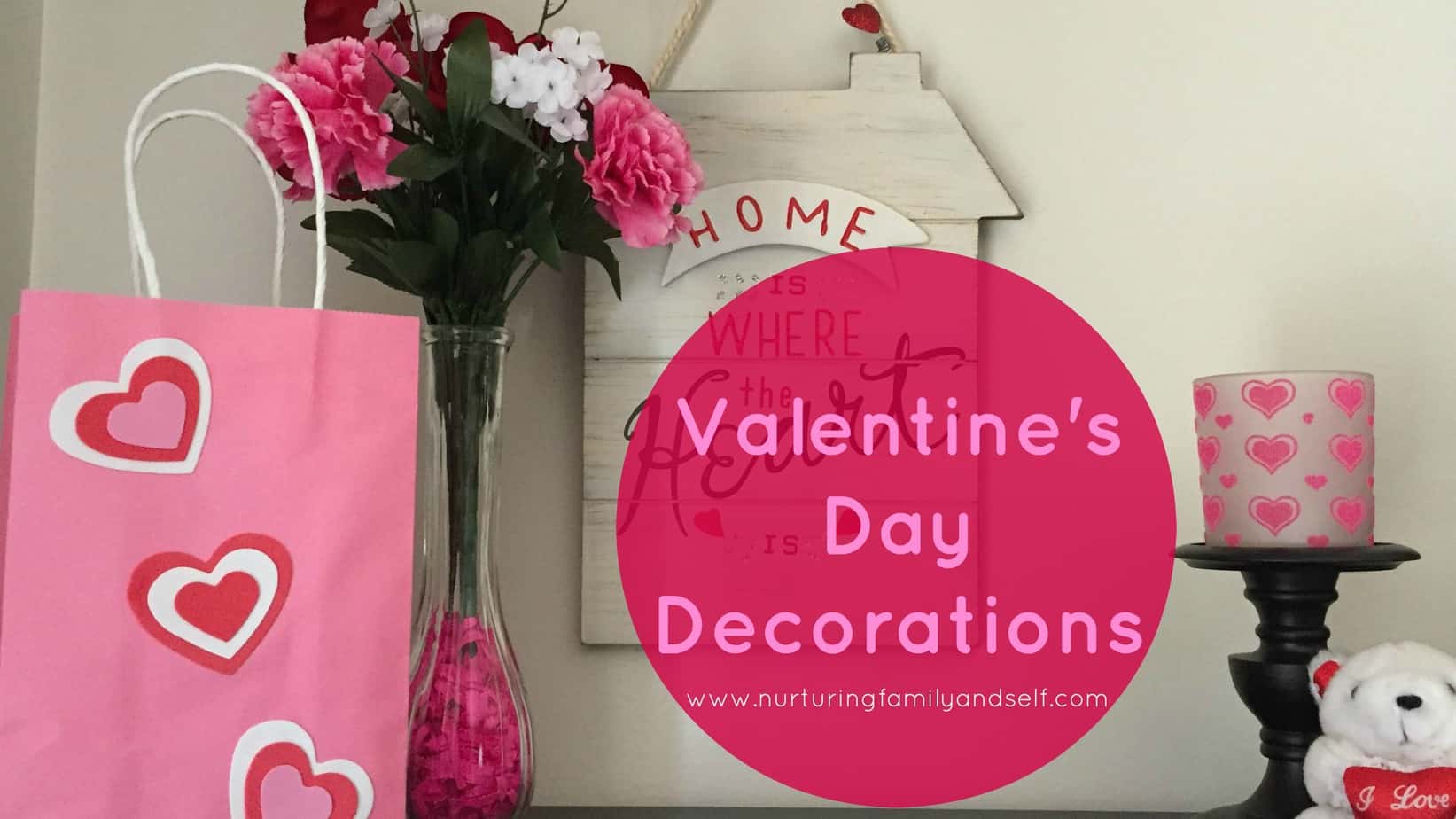 Cheap & Cheerful Valentine's Day Decorations - Nurturing Family & Self